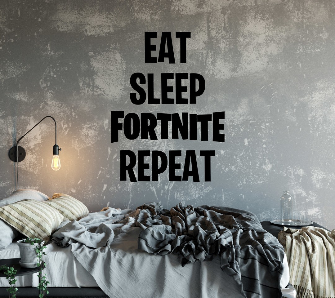 Eat Sleep Fortnite