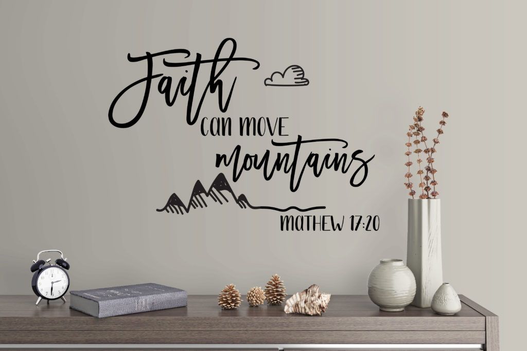 Wall Decal Faith can move Mountains Grafix Wall Art